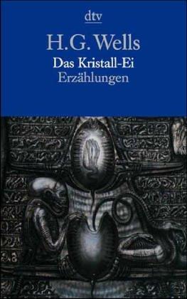 H. G. Wells: Das Kristall- Ei. Erzählungen. (Paperback, 1998, Dtv)