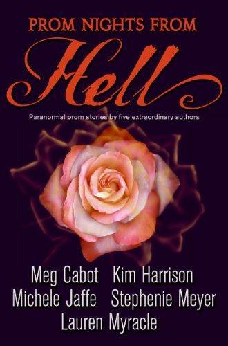 Stephenie Meyer, Meg Cabot: Prom Nights from Hell (2007)