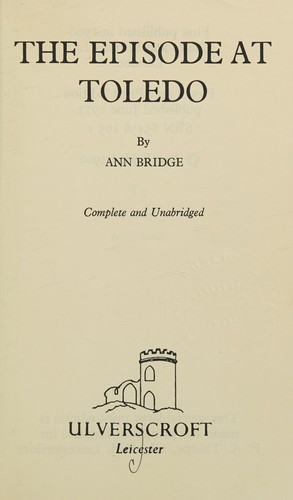 Ann Bridge: The Episode at Toledo (Hardcover, 1992, Ulverscroft Large Print Books)