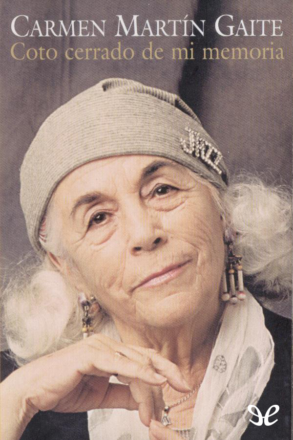Carmen Martín Gaite: Coto cerrado de mi memoria (Paperback, Consorcio Salamanca 2002, Ciudad Europea de la Cultura)