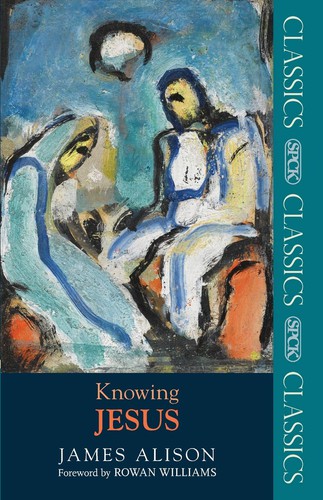 James Alison: Knowing Jesus (Paperback, 2012, SPCK)