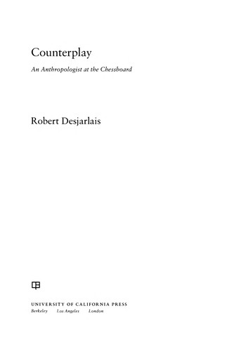 Robert R. Desjarlais: Counterplay (2011, University of California Press)