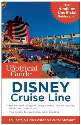 Len Testa: The Unofficial Guide To Disney Cruise Line (2014, PERSEUS BOOKS)