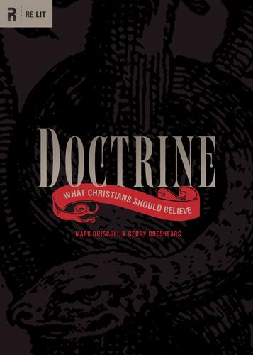 Mark Driscoll: Doctrine (2010, Crossway)