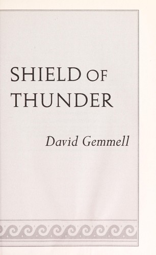 David Gemmell: Shield of thunder (2006, Ballantine Books)