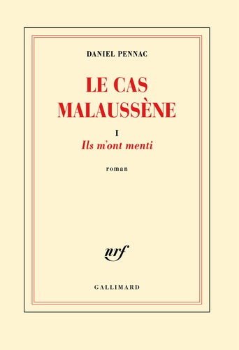 Daniel Pennac: Le cas Malaussène 1 - Ils m'ont menti (French language, 2017, Gallimard)