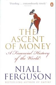 Niall Ferguson: The ascent of money (2009, Thorndike Press)