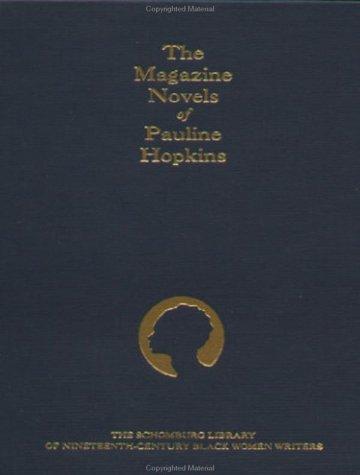 Pauline E. Hopkins: The magazine novels of Pauline Hopkins (1988, Oxford University Press)