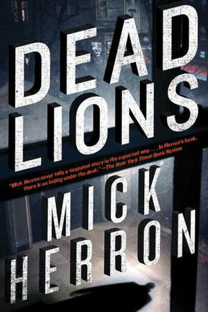 Mick Herron: Dead Lions (2013, Soho Press)