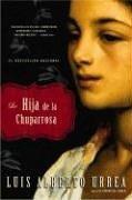 Luis Alberto Urrea: La hija de la chuparrosa (Spanish language, 2006, Back Bay Books)