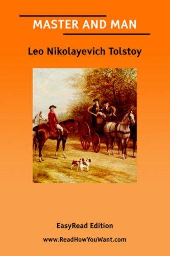 Leo Tolstoy: MASTER AND MAN [EasyRead Edition] (2006, ReadHowYouWant.com)