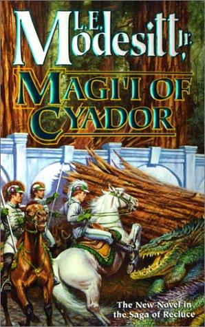 L. E. Modesitt Jr.: Magi'i of Cyador (2001, Tor Fantasy)