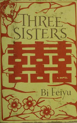 Feiyu Bi: Three sisters (2010, Houghton Mifflin Harcourt)