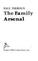 Paul Theroux: The family arsenal (1976, Houghton Mifflin)