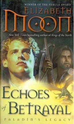 Elizabeth Moon: Echoes of betrayal (Paperback, 2013, Del Rey/Ballantine Books)