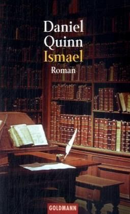 Daniel Quinn: Ismael. Roman. (Paperback, German language, 1994, Goldmann)