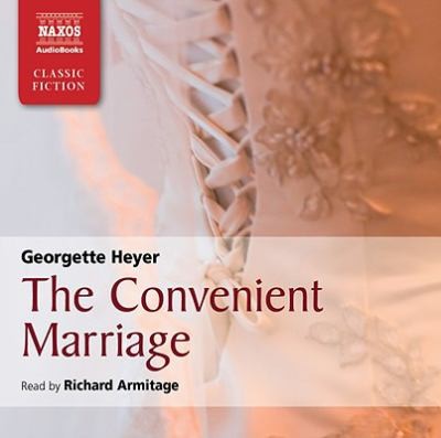 Georgette Heyer, Richard Armitage: The Convenient Marriage (AudiobookFormat, 2010, Naxos Audiobooks)