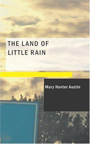 Mary Austin: The Land of Little Rain (Paperback, 2007, BiblioBazaar)