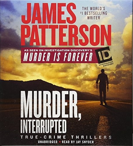 James Patterson: Murder, Interrupted (AudiobookFormat, 2018, Grand Central Publishing)