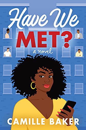 Camille Baker: Have We Met? (Paperback, 2021, Lake Union Publishing)