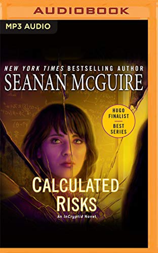 Emily Bauer, Seanan McGuire: Calculated Risks (AudiobookFormat, 2021, Audible Studios on Brilliance Audio)