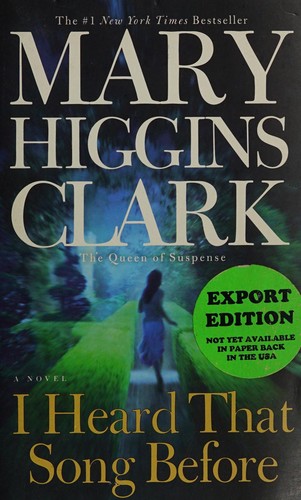 Mary Higgins Clark: I heard that song before (2008, Simon and Schuster)