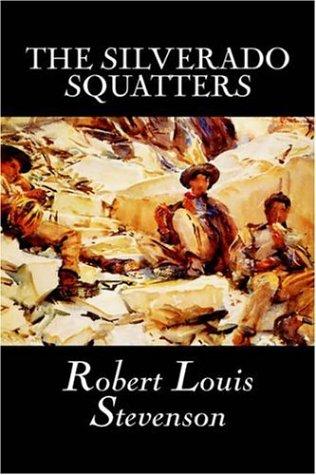 Robert Louis Stevenson: The Silverado Squatters (Paperback, 2005, Aegypan)