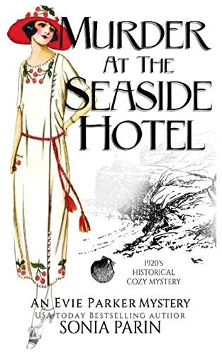 Sonia Parin: Murder at the Seaside Hotel (Paperback, 2019, Independently published, Independently Published)