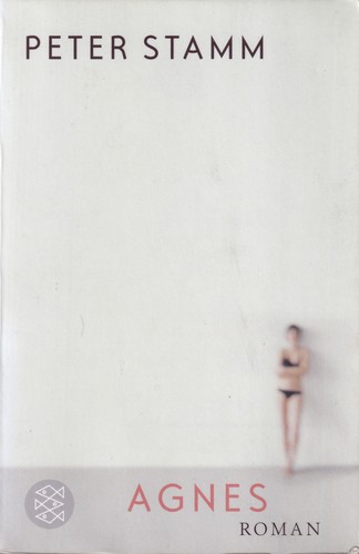 Peter Stamm: Agnes (German language, 2013, Fischer Taschenbuch Verlag)