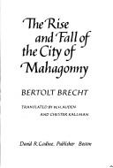 Bertolt Brecht: The rise and fall of the city of Mahagonny (1976, D. R. Godine)