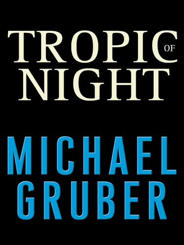 Gruber, Michael: Tropic of Night (EBook, 2003, HarperCollins)