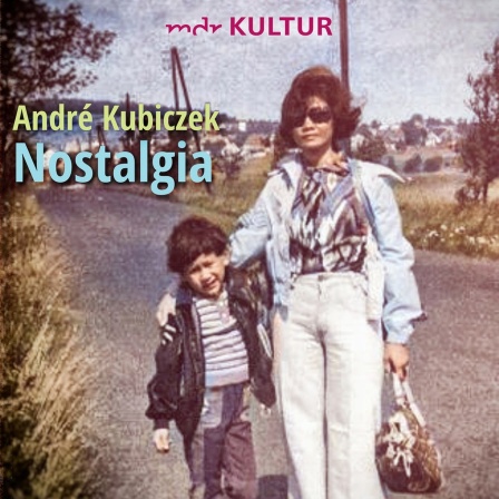 André Kubiczek: Nostalgia (AudiobookFormat, German language, 2024, mdr)