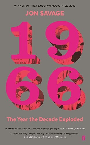 Jon Savage: 1966 (Paperback, 2018, Faber & Faber Social)