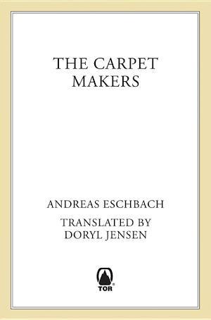 Andreas Eschbach: The Carpet Makers (2013)