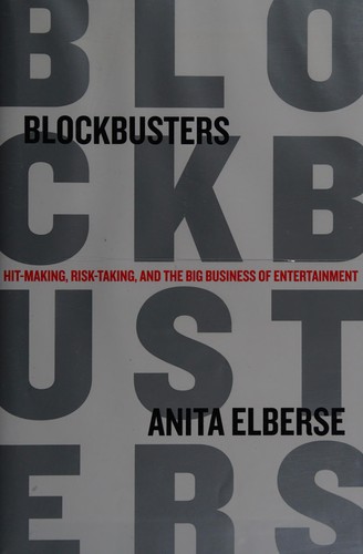 Anita Elberse: Blockbusters (2013, Henry Holt and Company)