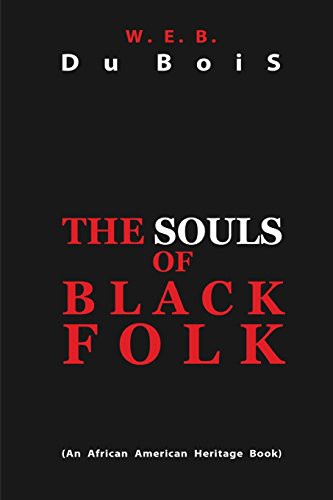 W. E. B. Du Bois: The Souls of Black Folk (Paperback, 2011, Tribeca Books)