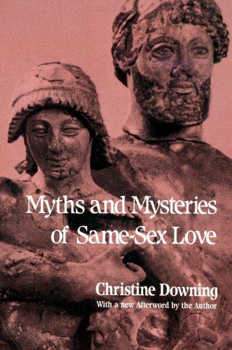Christine Downing: Myths and Mysteries of Same-Sex Love (2006, Authors Choice Press)