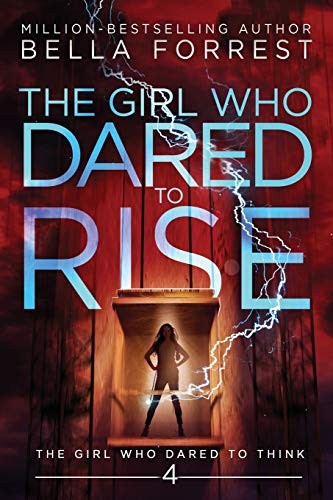 Bella Forrest: The Girl Who Dared to Think 4 (Paperback, 2017, Nightlight Press)