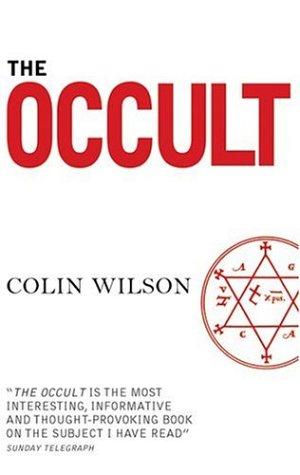 Colin Wilson: The Occult (2006, Watkins)