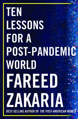 Fareed Zakaria: Ten Lessons for a Post-Pandemic World (2020, Norton & Company Limited, W. W.)