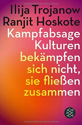 Ilija Trojanow, Ranjit Hoskote: Kampfabsage (Paperback, FISCHER Taschenbuch)