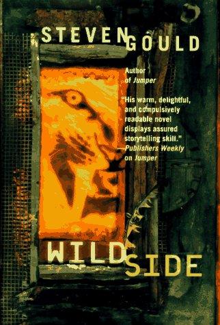 Steven Gould: Wildside (1996, Tom Doherty Associates)