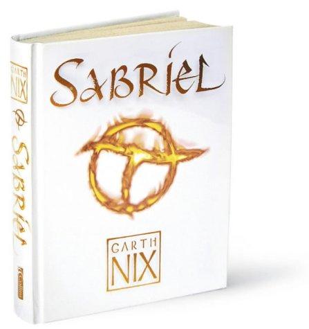 Garth Nix, Garth Nix: Sabriel (Hardcover, 2002, Collins)