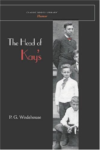 P. G. Wodehouse: The Head of Kay's (Paperback, Classic Books Library)