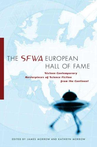 James Morrow, Kathryn Morrow: The SFWA European Hall of Fame (Hardcover, 2007, Tor Books)