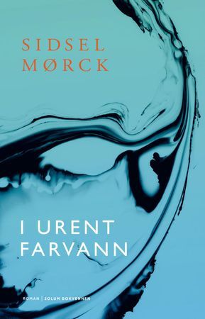 Sidsel Mørck: I urent farvann (Hardcover, 2020, Solum bokvennen)