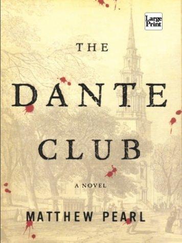 Matthew Pearl: The Dante Club (2003, Wheeler Pub.)