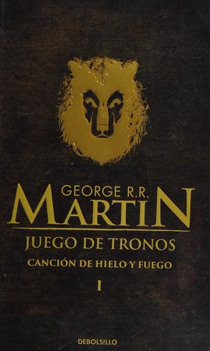 George R. R. Martin: Juego de tronos (Paperback, Spanish language, 2015, Debolsillo)