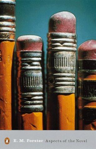 Edward Morgan Forster, Oliver Stallybrass: Aspects of the Novel (Penguin Modern Classics) (2000, Penguin Books Ltd)