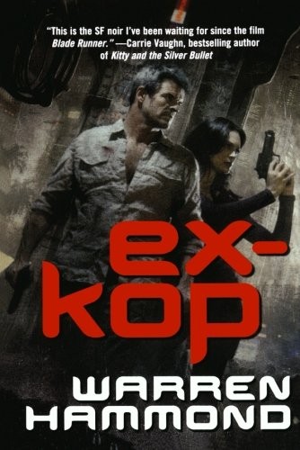Warren Hammond: Ex-KOP (Paperback, 2010, Tor Books)